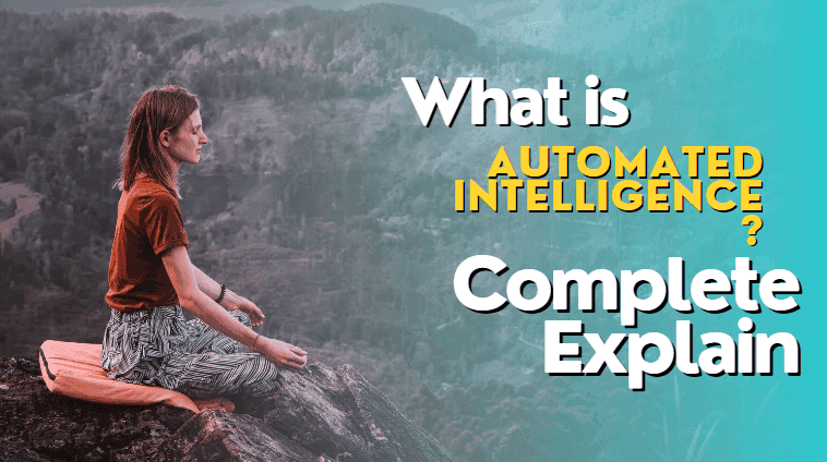 What is Automated Intelligence? Complete Explain